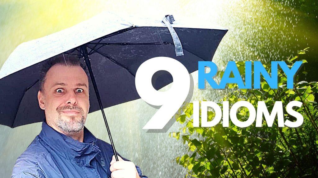 Angielski idiomy - 9 Rainy Idioms